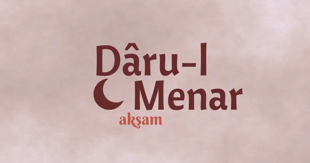 Dârü'l-Menâr - Akşam